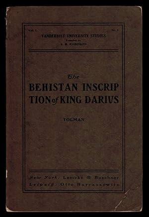 THE BEHISTAN INSCRIPTION OF KING DARIUS. Translation and Critical Notes to the Persian Text with ...