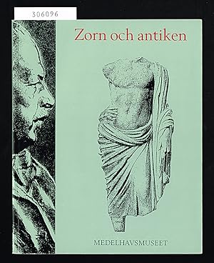 Bild des Verkufers fr Zorn och antiken. Grekiskt, romerskt och egyptiskt ur Anders Zorns samlingar. Tillfllig utstllning 1 november 1991-28 februari 1992. zum Verkauf von Hatt Rare Books ILAB & CINOA