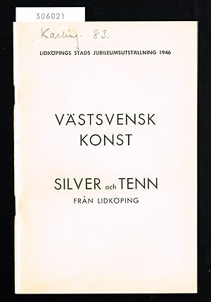 Seller image for Vstsvensk konst. Silver och tenn frn Lidkping. [=Omslagstitel.] for sale by Hatt Rare Books ILAB & CINOA