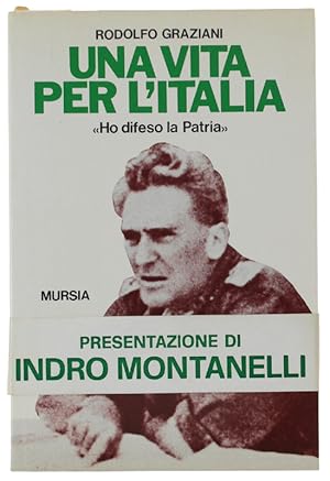 Seller image for UNA VITA PER L'ITALIA "Ho difeso la Patria".: for sale by Bergoglio Libri d'Epoca