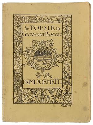 PRIMI POEMETTI. Terza edizione accresciuta e corretta: