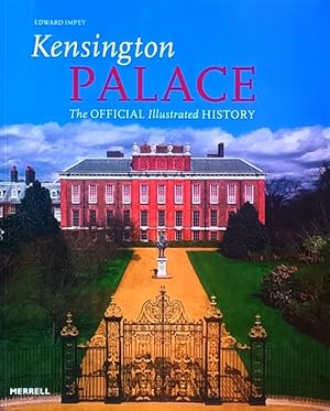 Bild des Verkufers fr Kensington Palace: The Official Illustrated History zum Verkauf von LEFT COAST BOOKS