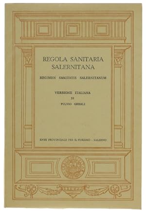 REGOLA SANITARIA SALERNITANA. Regimen Sanitatis Salernitanum.: