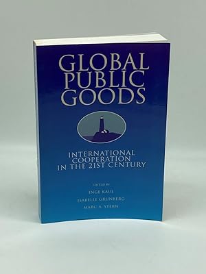 Seller image for Global Public Goods International Cooperation in the 21St Century for sale by True Oak Books