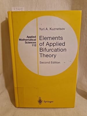 Elements of Applied Bifurcation Theory (Second Edition). (= Applied mathematical sciences, Vol. 112)