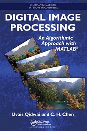 Bild des Verkufers fr Digital Image Processing : An Algorithmic Approach With Matlab zum Verkauf von GreatBookPrices