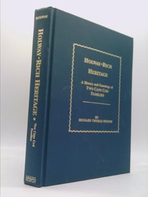 Image du vendeur pour Holway-Rich heritage: A history and genealogy of two Cape Cod families mis en vente par ThriftBooksVintage