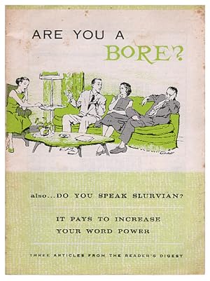 Are You a Bore  Also. Do You Speak Slurvian  It Pays to Increase Your Word Power: Three Articles ...