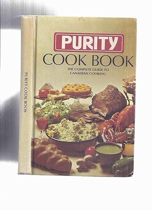 The Purity Cook Book: The Complete Guide to Canadian Cooking / Maple Leaf Mills Limited ( Cookboo...