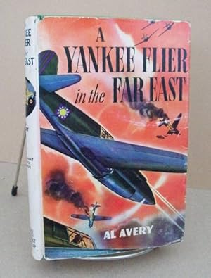 Seller image for Yankee Flier in the Far East for sale by John E. DeLeau