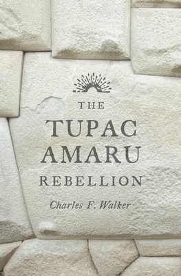 Bild des Verkufers fr The Tupac Amaru Rebellion (Paperback or Softback) zum Verkauf von BargainBookStores