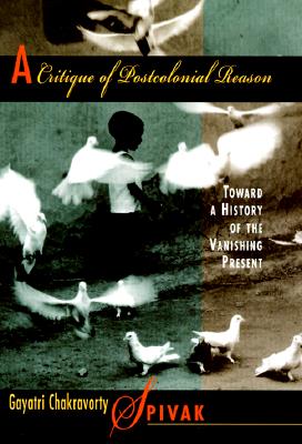 Immagine del venditore per A Critique of Postcolonial Reason: Toward a History of the Vanishing Present (Paperback or Softback) venduto da BargainBookStores