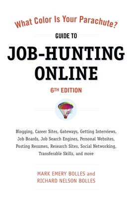 Seller image for What Color Is Your Parachute? Guide to Job-Hunting Online: Blogging, Career Sites, Gateways, Getting Interviews, Job Boards, Job Search Engines, Perso (Paperback or Softback) for sale by BargainBookStores