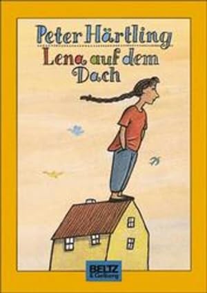 Seller image for Lena auf dem Dach : die Geschichte von Lena und Lars, die ihren Eltern helfen wollen, Eltern zu sein und dabei entdecken, dass Eltern auch nur Menschen sind ; Roman fr Kinder. for sale by NEPO UG