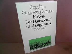 Der Durchbruch des Bürgertums 1776 - 1847. (= Propyläen Geschichte Europas, Band 4).