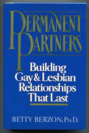 Bild des Verkufers fr Permanent Partners: Building Gay & Lesbian Relationships That Last zum Verkauf von Between the Covers-Rare Books, Inc. ABAA