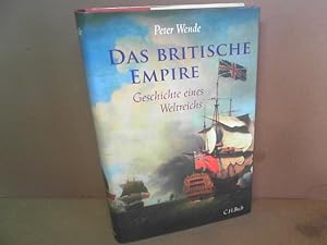 Das Britische Empire - Geschichte eines Weltreichs.