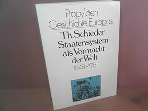 Staatensystem als Vormacht der Welt 1848 - 1918. (= Propyläen Geschichte Europas, Band 5).