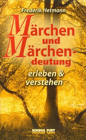 Image du vendeur pour Mrchen und Mrchendeutung: Erleben und verstehen. mis en vente par Buch von den Driesch