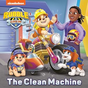 Imagen del vendedor de The Clean Machine (Paw Patrol: Rubble & Crew) (Paperback or Softback) a la venta por BargainBookStores