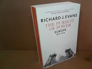 The Pursuit of Power. - Europe 1815- 1914.