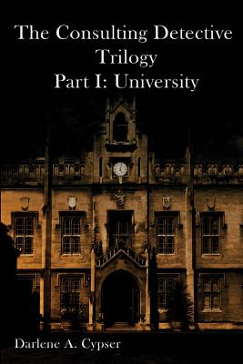 Seller image for The Consulting Detective Trilogy Part I: University (Paperback or Softback) for sale by BargainBookStores