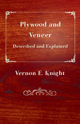 Seller image for Plywood and Veneer Described and Explained (Paperback or Softback) for sale by BargainBookStores