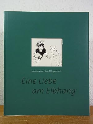 Bild des Verkufers fr Johanna und Josef Hegenbarth. Eine Liebe am Elbhang. Ausstellung Josef-Hegenbarth-Archiv, Kupferstich-Kabinett, Staatliche Kunstsammlungen Dresden, 4. Mai - 27. Oktober 2013 zum Verkauf von Antiquariat Weber