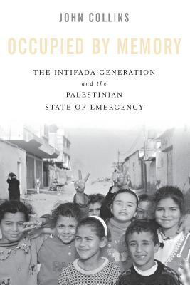 Immagine del venditore per Occupied by Memory: The Intifada Generation and the Palestinian State of Emergency (Paperback or Softback) venduto da BargainBookStores