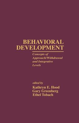 Seller image for Behavioral Development: Concepts of Approach/Withdrawal and Integrative Levels (Paperback or Softback) for sale by BargainBookStores