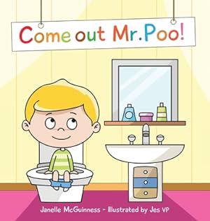 Seller image for Come Out Mr Poo!: Potty Training for Kids (Hardback or Cased Book) for sale by BargainBookStores