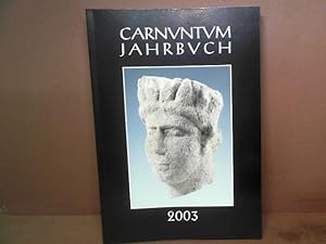 Carnuntum Jahrbuch 2003. - Zeitschrift für Archäologie und Kulturgeschichte des Donauraumes.