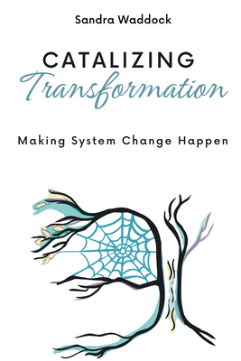 Bild des Verkufers fr Catalyzing Transformation: Making System Change Happen (Paperback or Softback) zum Verkauf von BargainBookStores