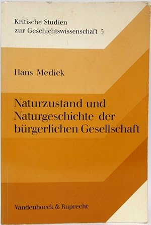 Naturzustand und Naturgeschichte der bürgerlichen Gesellschaft. Die Ursprünge der bürgerlichen So...