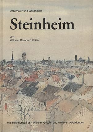 Bild des Verkufers fr Steinheim : Denkmler und Geschichte. [Hrsg.: Kulturamt der Stadt Hanau und Heimat- und Geschichtsverein Steinheim] zum Verkauf von Versandantiquariat Ottomar Khler