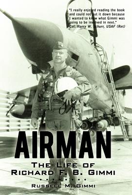 Seller image for Airman: The Life of Richard F. B. Gimmi (Hardback or Cased Book) for sale by BargainBookStores