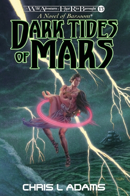 Seller image for Dark Tides of Mars: A Novel of Barsoom (The Wild Adventures of Edgar Rice Burroughs, Book 13) (Paperback or Softback) for sale by BargainBookStores
