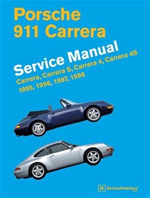 Bild des Verkufers fr Porsche 911 Carrera Service Manual 1995-1998 : (Type 993) Carrera Carrera S Carrera 4 Carrera 4s 1995 1996 1997 1998 zum Verkauf von GreatBookPrices