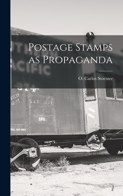 Imagen del vendedor de Postage Stamps as Propaganda (Hardback or Cased Book) a la venta por BargainBookStores