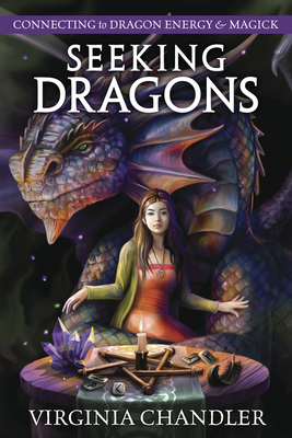 Seller image for Seeking Dragons: Connecting to Dragon Energy & Magick (Paperback or Softback) for sale by BargainBookStores