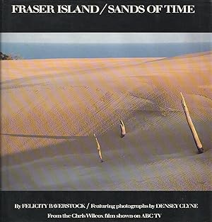 Bild des Verkufers fr Fraser Island/Sands of Time With Photography by Densey Clyne zum Verkauf von Haymes & Co. Bookdealers