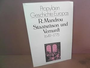 Staatsräson und Vernunft 1649 - 1775. (= Propyläen Geschichte Europas, Band 3).