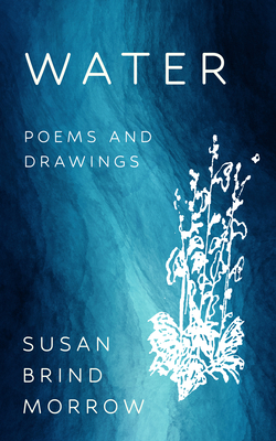 Image du vendeur pour Water: Poems and Drawings (Hardback or Cased Book) mis en vente par BargainBookStores