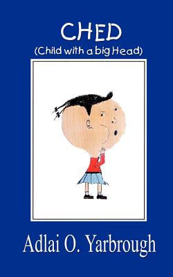 Seller image for Ched: (Child with a Big Head) (Paperback or Softback) for sale by BargainBookStores