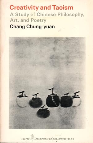 Image du vendeur pour Creativity and Taoism: A Study of Chinese Philosophy, Art, and Poetry mis en vente par Clausen Books, RMABA