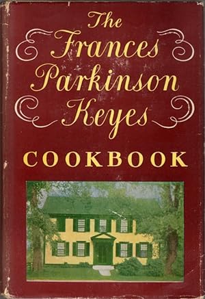 The Frances Parkinson Keyes Cookbook