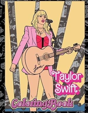 Seller image for Tylor Swift coloring book: Teens and Adults with and Engaging Insights into Taylor's Journey to Stardom Perfect Gift for Girls and Boys (Paperback or Softback) for sale by BargainBookStores