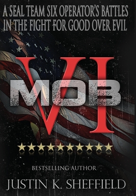 Bild des Verkufers fr Mob VI: A Seal Team Six Operator's Battles in the Fight for Good over Evil (Hardback or Cased Book) zum Verkauf von BargainBookStores