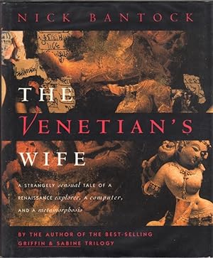 Seller image for The Venetian's Wife: A Strangely Sensual Tale of a Renaissance Explorer, a Computer, and a Metamorphosis for sale by Clausen Books, RMABA