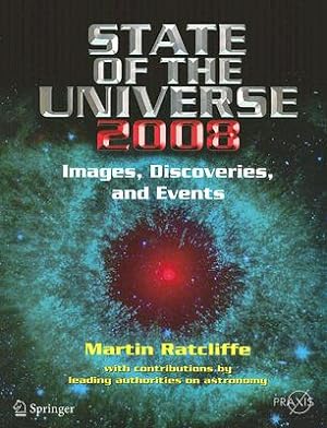 Imagen del vendedor de State of the Universe 2008: New Images, Discoveries, and Events (Paperback or Softback) a la venta por BargainBookStores